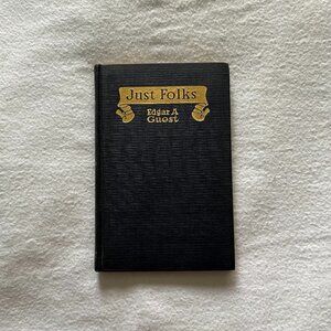 Antique 1917 “Just Folks” By Edgar Guest Hardcover Book 1st Edition